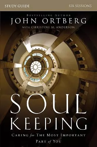 Soul Keeping Bible Study Guide cover