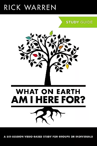 What On Earth Am I Here For? Bible Study Guide cover