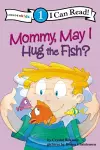 Mommy May I Hug the Fish cover