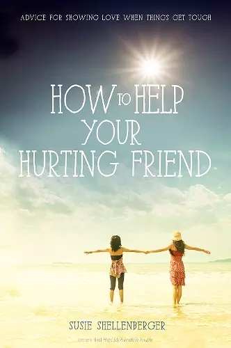 How to Help Your Hurting Friend cover