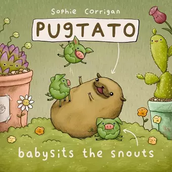 Pugtato Babysits the Snouts cover