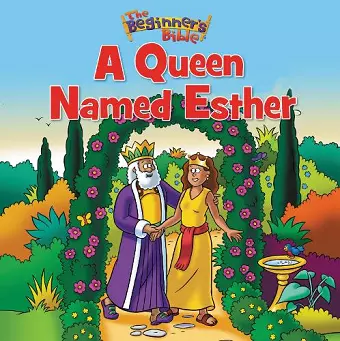 The Beginner's Bible A Queen Named Esther cover