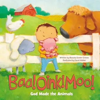 Baa! Oink! Moo! God Made the Animals cover