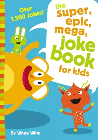 The Super, Epic, Mega Joke Book for Kids cover