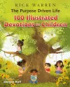 The Purpose Driven Life 100 Illustrated Devotions for Children cover