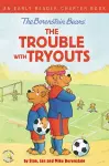 The Berenstain Bears The Trouble with Tryouts cover