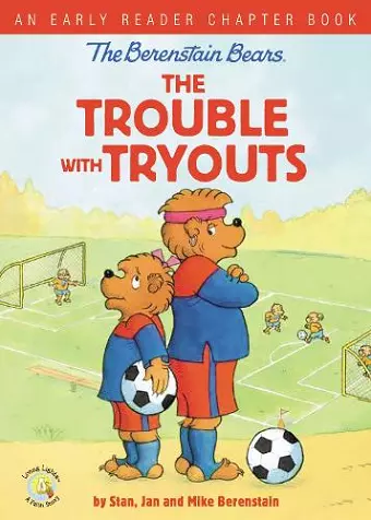 The Berenstain Bears The Trouble with Tryouts cover