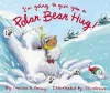 I'm Going to Give You a Polar Bear Hug! cover