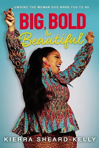 Big, Bold, and Beautiful cover