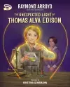 The Unexpected Light of Thomas Alva Edison cover