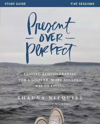 Present Over Perfect Study Guide cover