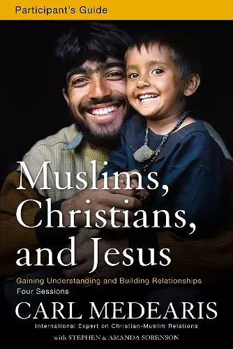 Muslims, Christians, and Jesus Bible Study Participant's Guide cover