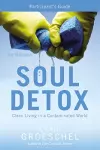 Soul Detox Bible Study Participant's Guide cover