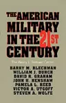 The American Military in the Twenty First Century cover