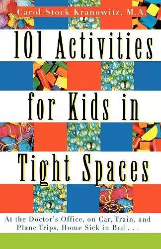 101 Activities for Kids in Tight Spaces cover