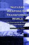 Nuclear Weapons in a Transformed World cover