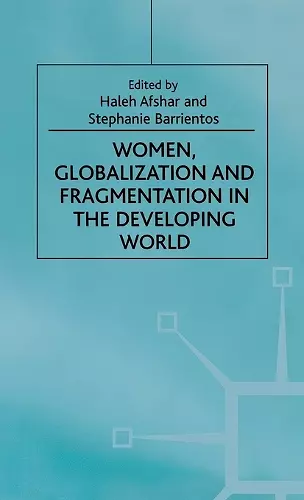 Women, Globalization and Fragmentation in the Developing World cover