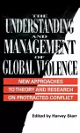 The Understanding and Management of Global Violence cover