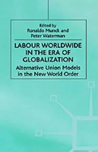 Labour Worldwide in the Era of Globalization cover