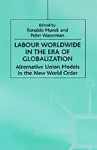 Labour Worldwide in the Era of Globalization cover