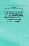 The Globalization of Multinational Enterprise Activity and Economic Development cover