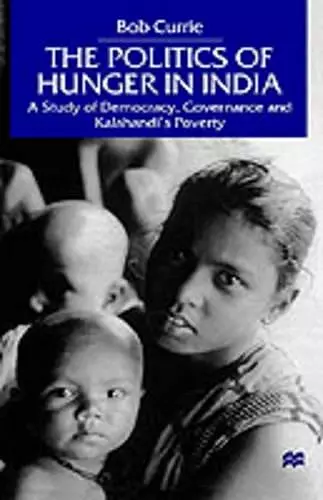 The Politics of Hunger in India cover