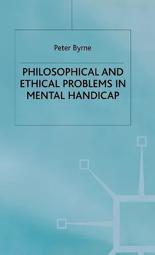 Philosophical and Ethical Problems in Mental Handicap cover