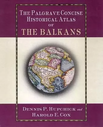 The Palgrave Concise Historical Atlas of the Balkans cover