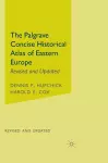 The Palgrave Concise Historical Atlas of Eastern Europe cover