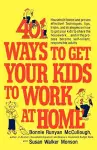 401 Ways to Get Your Kids to Work at Home cover