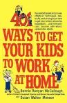 401 Ways to Get Your Kids to Work at Home cover