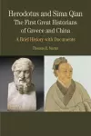 Herodotus and Sima Qian: The First Great Historians of Greece and China cover