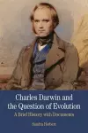 Charles Darwin and the Question of Evolution cover