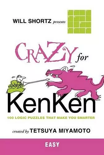 Will Shortz Presents Crazy for Kenken Easy cover