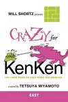 Will Shortz Presents Crazy for Kenken Easy cover
