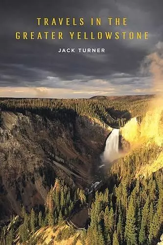 Travels in the Greater Yellowstone cover