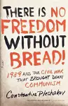 There Is No Freedom Without Bread! cover