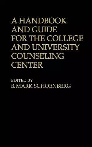 A Handbook and Guide for the College and University Counseling Center cover