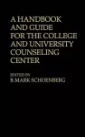 A Handbook and Guide for the College and University Counseling Center cover
