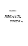 Schooling for the New Slavery cover
