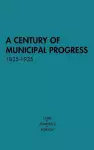 A Century of Municipal Progress, 1835-1935 cover