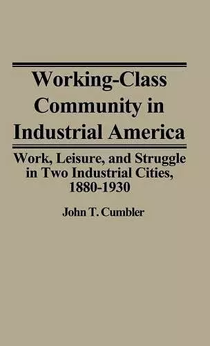 Working-Class Community in Industrial America cover