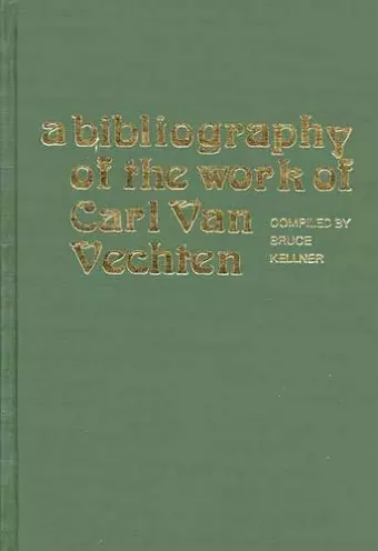 A Bibliography of the Work of Carl Van Vechten cover