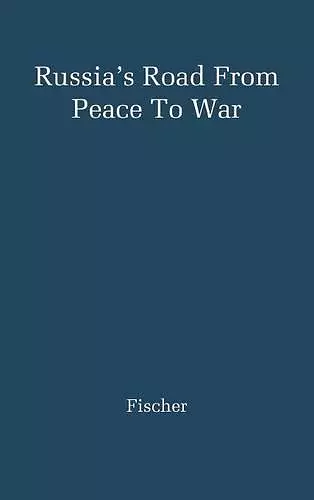 Russia's Road from Peace to War cover