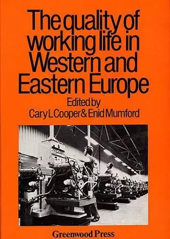 The Quality of Working Life in Western and Eastern Europe cover