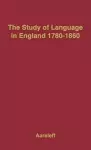 The Study of Language in England, 1780-1860. cover