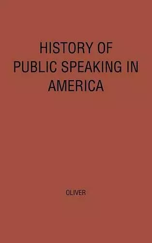 History of Public Speaking in America. cover