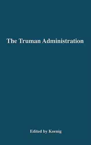 The Truman Administration cover