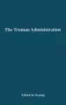 The Truman Administration cover