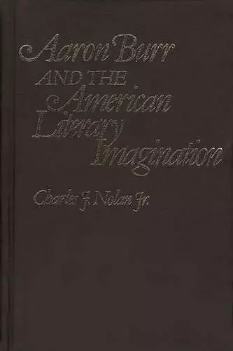 Aaron Burr and the American Literary Imagination cover